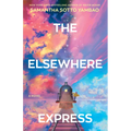 The Elsewhere Express - Hardcover