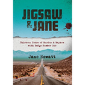 Jigsaw & Jane: Thirteen Years of Murder and Mayhem with Badge Number One - Hardcover