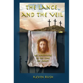 The Lance and the Veil: an adventure in the time of Christ - Paperback