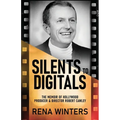 Silents To Digitals: The Memoir Of Hollywood Producer & Director Robert Cawley - Paperback