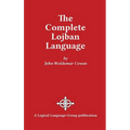 The Complete Lojban Language - Hardcover