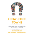 Knowledge Towns: Colleges and Universities as Talent Magnets - Hardcover