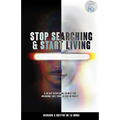 Stop Searching & Start Living: A 40-Day Devotional To Help You Overcome Lust, Porn, & Live in Purity - Paperback