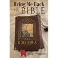 Bring Me Back to the BIBLE - Paperback