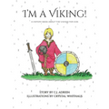 I'm a Viking!: A History Book About the Vikings for Kids - Paperback