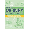 What's Money Got To Do With It?: Change your money mindset & improve your financial future - Paperback