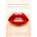 Friend-Zoned - Paperback