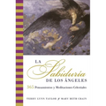 La Sabiduria de Los Angeles: 365 Pensamientos Y Meditaciones Celestiales - Paperback