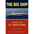 The Big Ship: The Story of the S.S. United States - Paperback