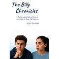 The Billy Chronicles: A whimsical tale of lovers who had to face life head on - Paperback
