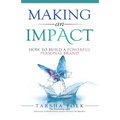 Making an Impact: How to Build a Powerful Personal Brand - Paperback
