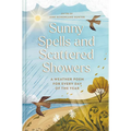 Sunny Spells and Scattered Showers: A Weather Poem for Every Day of the Year - Hardcover
