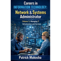 "Careers in Information Technology: Network and Systems Administrator" - Paperback
