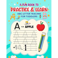 A Fun Book to Practice & Learn ABC Letter Tracing for Toddlers - Paperback