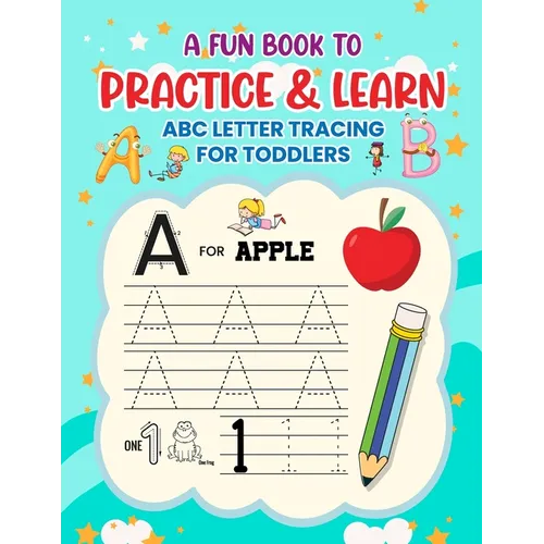 A Fun Book to Practice & Learn ABC Letter Tracing for Toddlers - Paperback