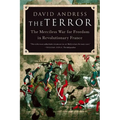 The Terror: The Merciless War for Freedom in Revolutionary France - Paperback
