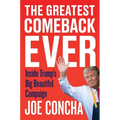 The Greatest Comeback Ever: Inside Trump's Big Beautiful Campaign - Hardcover