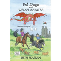 Fat Dogs and Welsh Estates LARGE PRINT - Paperback