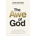 The Awe of God: The Astounding Way a Healthy Fear of God Transforms Your Life - Hardcover