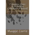 7 Stepping Stones to Rebuilding Confidence in Yourself - Paperback