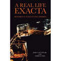 A Real Life Exacta: Bourbon & 83 Kentucky Derbies - Paperback