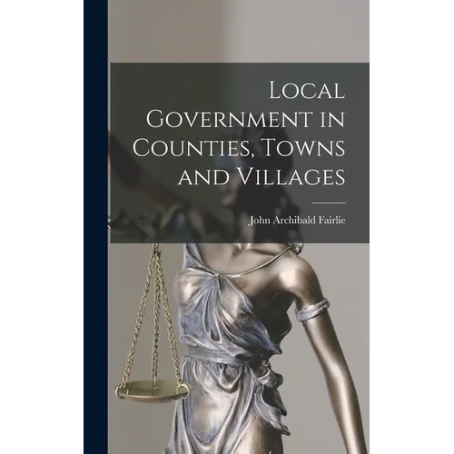 Local Government in Counties, Towns and Villages - Hardcover