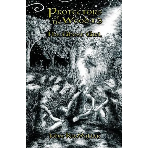 Protectors of The Wood #3: The Ghost Girl - Paperback