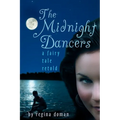 The Midnight Dancers: A Fairy Tale Retold - Paperback