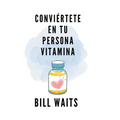 Conviértete en tu persona vitamina - Paperback