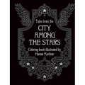 Tales from the City Among the Stars: Hardcover Adult Coloring Book Featuring Thick, High-Quality Paper - Hardcover