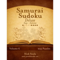 Samurai Sudoku Deluxe - Easy to Extreme - Volume 6 - 255 Puzzles - Paperback