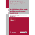 Artificial Neural Networks and Machine Learning - Icann 2022: 31st International Conference on Artificial Neural Networks, Bristol, Uk, September 6-9, - Paperback