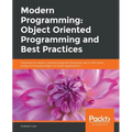 Modern Programming: Object Oriented Programming and Best Practices - Paperback
