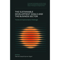 The Sustainable Development Goals and the Business Sector: Trends and Implementation Challenges - Hardcover