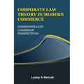 Corporate Law Theory in Modern Commerce: Commonwealth Caribbean Perspectives - Paperback