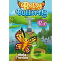 Betsy the Butterfly: Adventures in Rio - Paperback