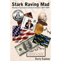 Stark Raving Mad, Musings of a Classical Liberal Economist: 2007-2009 - Paperback