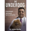 The Underdog: A Veterinarian's Fight Against Racism and Injustice - Hardcover