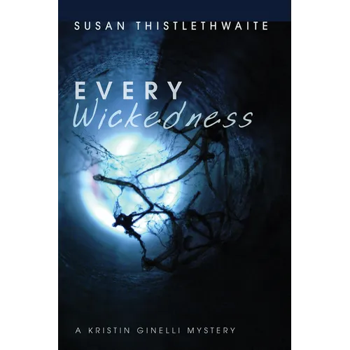 Every Wickedness: A Kristin Ginelli Mystery - Paperback
