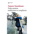 Todas Nuestras Maldiciones Se Cumplieron (Novela) / All Our Curses Came True (a Novel) - Paperback
