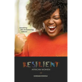 Resilient African Women: Breaking Life Threatening Taboos - Paperback