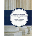 Mandatory Minimum Penalties for Drug Offenses in the Federal Criminal Justice System - Paperback