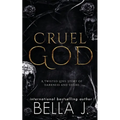 Cruel God: A Dark, Twisted Love Story - Paperback