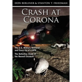 Crash at Corona: The U.S. Military Retrieval and Cover-Up of a UFO - The Definitive Study of the Roswell Incident - Hardcover