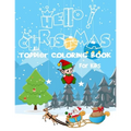 Hello! Christmas Toddler coloring book for kids: Ages 2-7 2-3 2-4 2-5 2-6, 100 Christmas Pages to Color Including Santa, Christmas Trees, Reindeer, Sn - Paperback