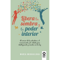 Libera tu sombra y tu poder interior - Paperback