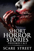 Short Horror Stories Volumes 1 & 2: Scary Ghosts, Monsters, Demons, and Hauntings - Paperback