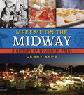Meet Me on the Midway: A History of Wisconsin Fairs - Paperback