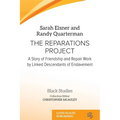 The Reparations Project: A Story of Friendship and Repair Work by Linked Descendants of Enslavement - Paperback