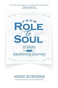 From Role to Soul: 15 Shifts on the Awakening Journey - Paperback